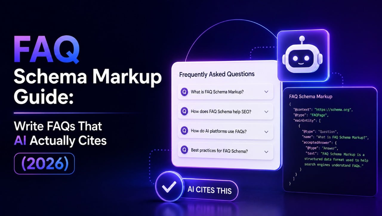 FAQ Schema Markup Complete Guide: How to Write FAQs That AI Actually Cites